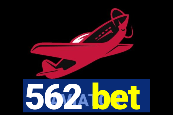 562 bet